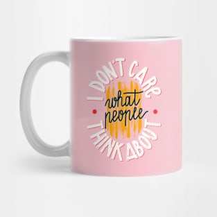 I Don't Care Mug